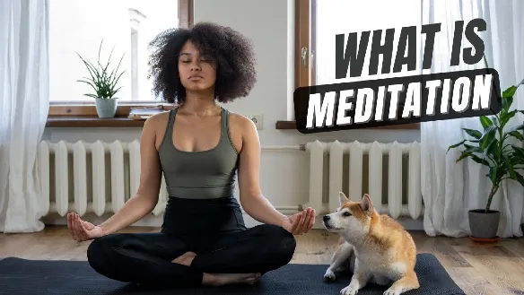 What is Meditation
