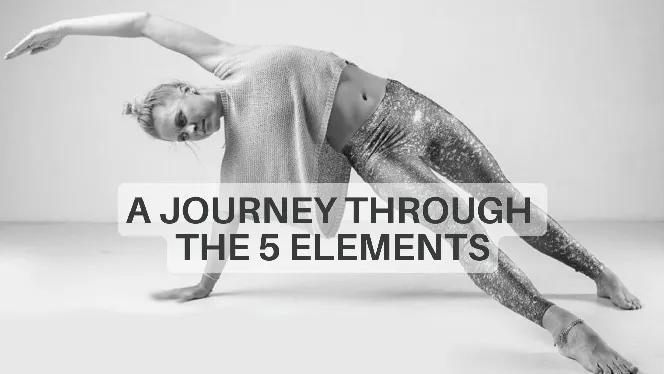 A Journey through the 5 elements